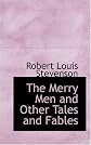 The Merry Men and Other Tales and Fables