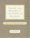Theory and Method in the Study of Religion: Theoretical and Critical Readings