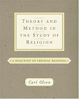 Theory and Method in the Study of Religion: Theoretical and Critical Readings
