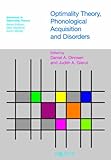 Optimality Theory, Phonological Acquisition and Disorders (Advances in Optimality Theory)-