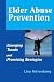 Elder Abuse Prevention: Emerging Trends and Promising Strategies