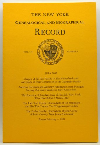 The New York Genealogical and Biographical Record, Volume 131, Number 3 (July 2000), by Harry Jr. (ed.); Schulze, Lorine McGInnis; Brooks, The New York Genealogical and Biographical Record, Volume 131, Number 3 (July 2000), by Harry Jr. (ed.); Schulze, Lorine McGInnis; Brooks,