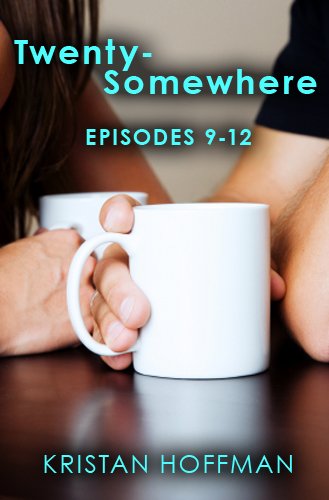 Twenty-Somewhere Episodes 9-12