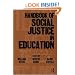 Handbook of Social Justice in Education