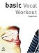 Basic Vocal Workout (The Basic Series)