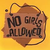 No Girls Allowed Sign
