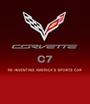Corvette C7: Re-Inventing America's S...