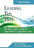 Leading the way : the busy nurse's guide to supervision in long-term care