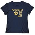 T-Shirt Womens Navy Blue " MY Siamese THINKS I'M GREAT " Cats