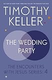 The wedding party : the encounters with Jesus series IV
