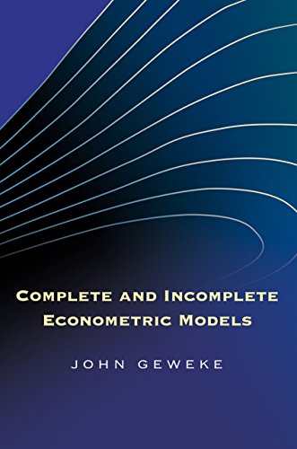 Complete and Incomplete Econometric Models (The Econometric and Tinbergen Institutes Lectures)