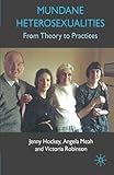 Mundane heterosexualities : from theory to practices