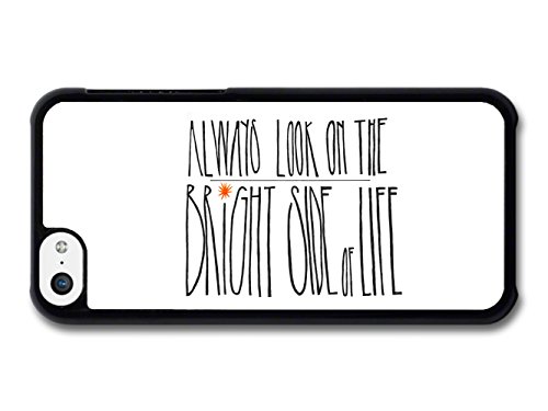 Always Look on the Bright Side of Life Monty Python Quote case for iPhone 5C