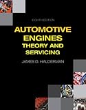 Automotive Engines: Theory and Servicing (8th Edition) (Automotive Systems Books)