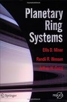 Planetary Ring Systems (Springer Praxis Books / Space Exploration)