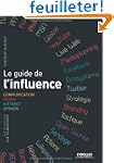 Le guide de l'influence. Communicatio...