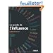 Le guide de l'influence. Communication, M�dia, Internet, Opinion
