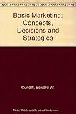 Basic marketing : concepts, decisions and strategies