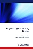 Organic Light-Emitting Diodes: Interfacial properties, Degradation mechanisms