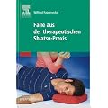 F�lle aus der therapeutischen Shiatsu-Praxis