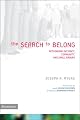 The Search to Belong: Rethinking Intimacy, Community, and Small Groups