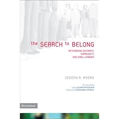 The Search to Belong: Rethinking Intimacy, Community, and Small Groups