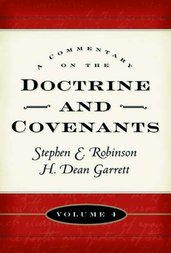 A Commentary on the Doctrine and Covenants, Vol. 4