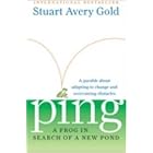 Ping: A Frog in Search of a New Pond by Stuart Avery Gold