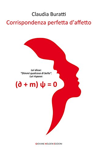 Corrispondenza perfetta d'affetto (Italian Edition)