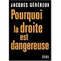 Pourquoi la droite est dangereuse