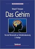 Das Gehirn: Von der Nervenzelle zur Verhaltenssteuerung (German Edition)