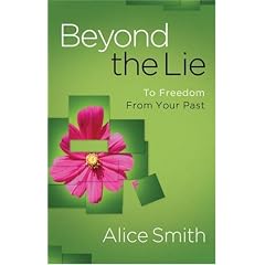 Beyond the Lie: Finding Freedom from the Past