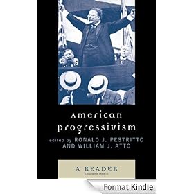 American Progressivism: A Reader