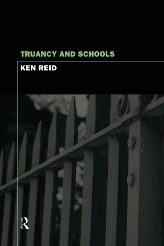 Truancy and Schools by Ken Reid (1999-11-16)