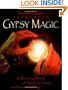 Gypsy Magic:  A Romany Book of Spells, Charms, and Fortune-Telling