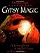 Gypsy Magic: A Romany Book of Spells, Charms, and Fortune-Telling