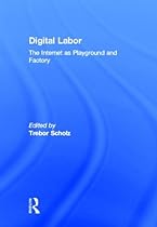 Big Sale Best Cheap Deals Digital Labor: The Internet as Playground and Factory