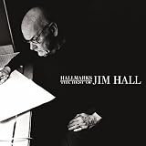 Music : Hallmarks: The Best Of Jim Hall (1971-2000)