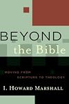 Beyond the Bible: Moving from Scripture to Theology (Acadia Studies in Bible and Theology)