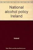 National alcohol policy Ireland