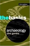 Arechaeology: The Basics (Basics S.)