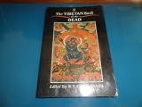 The Tibetan book of the dead, or, The after-death experiences on the Bardo Plane according to Lama Kazi Dawa-Samdup's English rendering