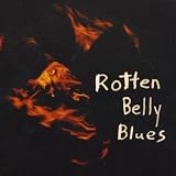 Rotten Belly Blues