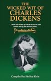 The Wicked Wit of Charles Dickens (The world according to...)