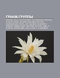Granzh-gruppy: Nirvana, Cold, Foo Fighters, The Smashing Pumpkins, Alice in Chains, Breaking Benjamin, Melvins, Soundgarden, Pearl Jam (Russian Edition)