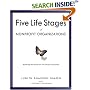 The Five Life Stages of Nonprofit Organizations: Where You Are, Where You're Going, and What to Expect When You Get There