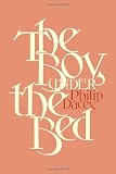 The Boy under the Bed (Johns Hopkins: Poetry and Fiction)