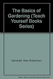 The basics of gardening