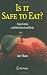 Is it Safe to Eat?: Enjoy Eating and Minimize Food Risks