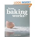 How Baking Works: Exploring the Fundamentals of Baking Science